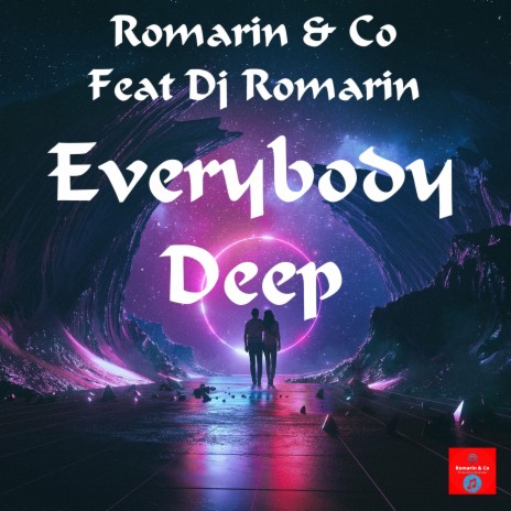 Everybody Deep ft. Co & Dj Romarin | Boomplay Music