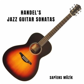 Handel's Jazz Guitar Sonatas