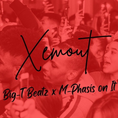 Xemout (feat. M-Phasis on It) | Boomplay Music