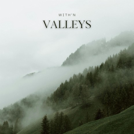 VALLEYS | Boomplay Music