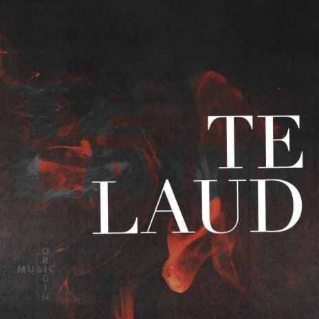 Te Laud | Boomplay Music