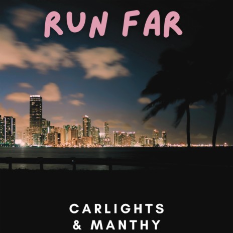 Run Far ft. Manthy | Boomplay Music