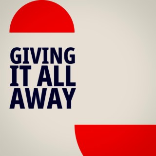 Giving It All Away lyrics | Boomplay Music