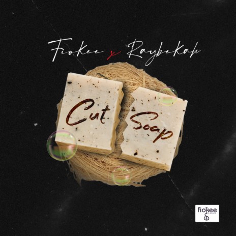 Cut Soap ft. Raybekah