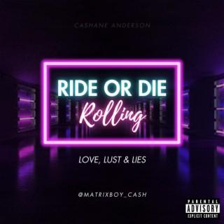 Ride Or Die (Rolling) lyrics | Boomplay Music