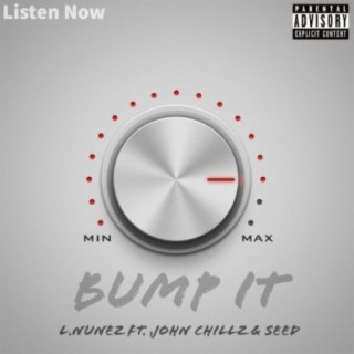 Bump it (feat. Jonh Chillz & Seed)