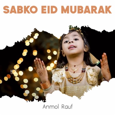 Sabko Eid Mubarak | Boomplay Music