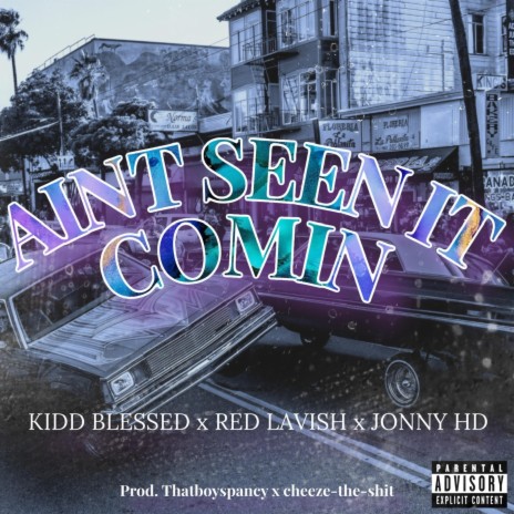 Ain't Seen It Comin ft. Red Lavish & Jonny HD | Boomplay Music