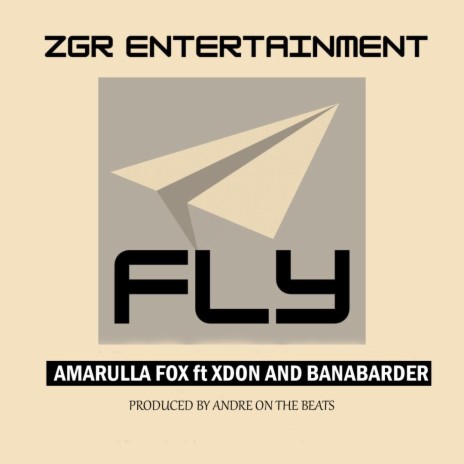 FLY ft. Amarulla fox, X'Don & Banabarder | Boomplay Music
