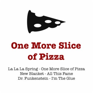 One More Slice of Pizza EP