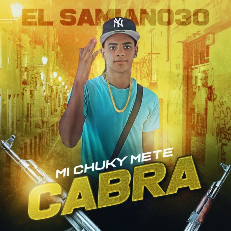 El Samiano30 - Mi Chuky Mete Cabra