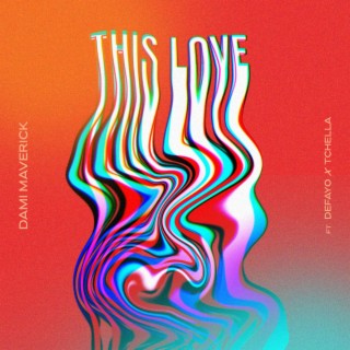 This Love ft. Tchella & Defayo lyrics | Boomplay Music