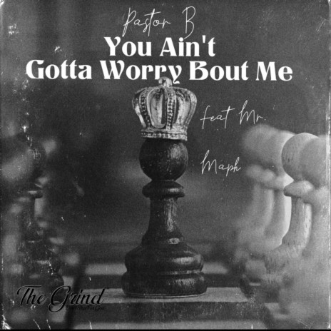 You Ain't Gotta Worry Bout Me | Boomplay Music