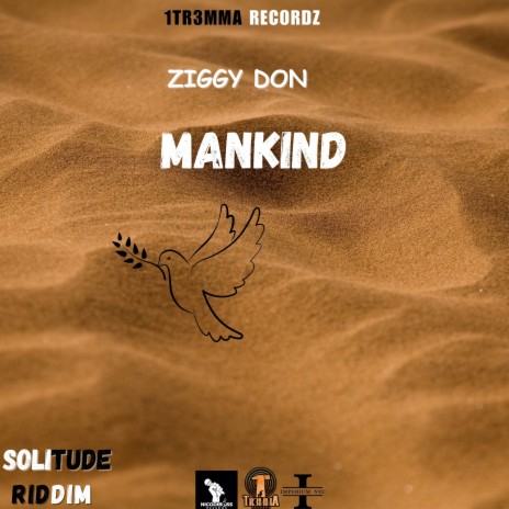 MANKIND (Solitude Riddim) ft. 1Tr3mma