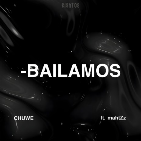 Bailamos ft. mahtZz | Boomplay Music