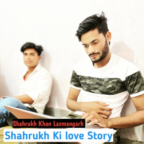 Shahrukh Ki love Story