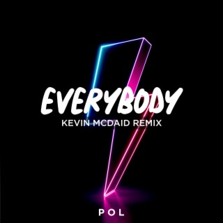 EVERYBODY (Kevin McDaid Remix)