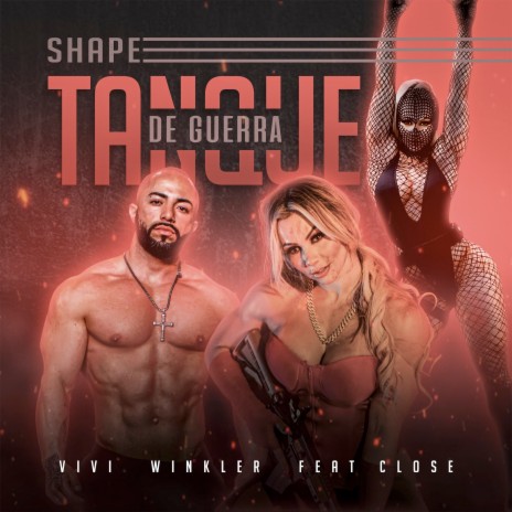 Shape Tanque De Guerra ft. Rapper Close | Boomplay Music