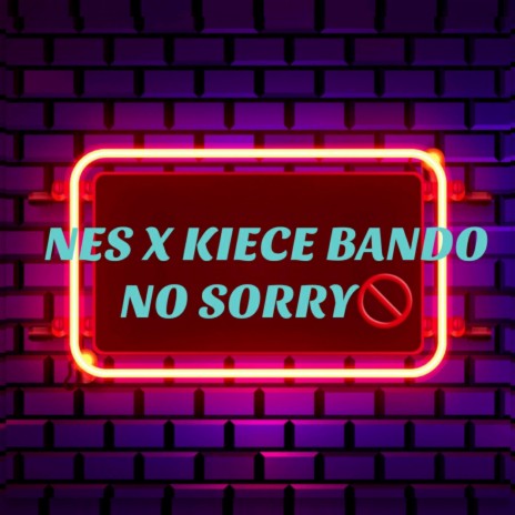 Nes No Sorry (feat. Kiece Bando)