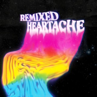 Remixed Heartache