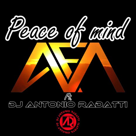 Peace of Mind ft. Dj Antonio Radatti | Boomplay Music