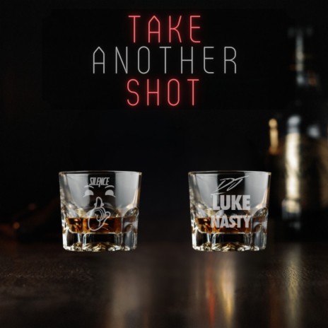 Take Another Shot ft. DJ Luke Nasty | Boomplay Music
