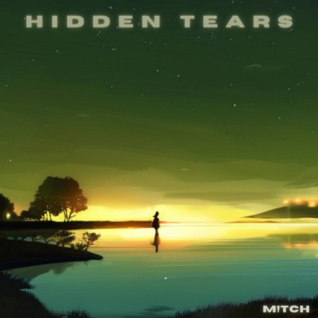 Hidden Tears | Boomplay Music