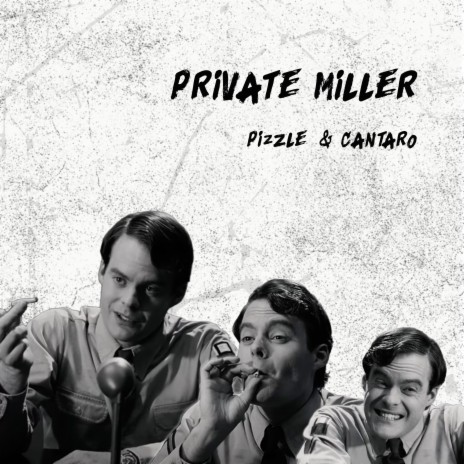 Private Miller ft. Cantaro | Boomplay Music