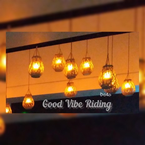 Good Vibe Riding | Boomplay Music