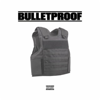 Bullet Proof