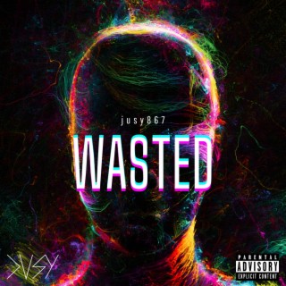 Wasted