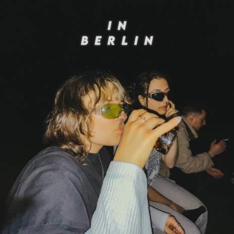 In Berlin ft. liohendrix | Boomplay Music