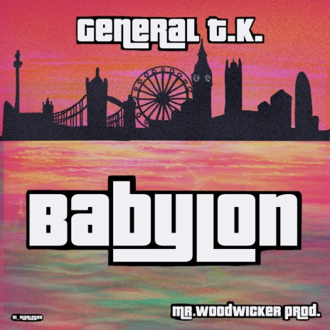 Babylon ft. General T.K.