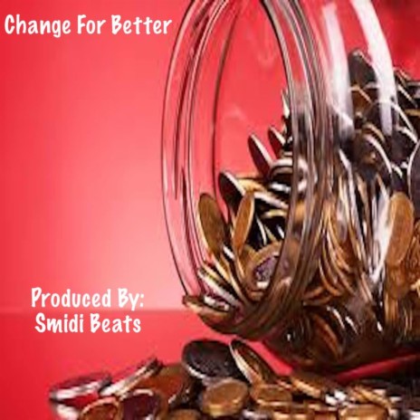 Change For Better | Boomplay Music