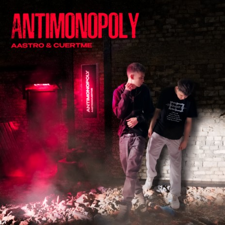 Antimonopoly ft. cuertme | Boomplay Music