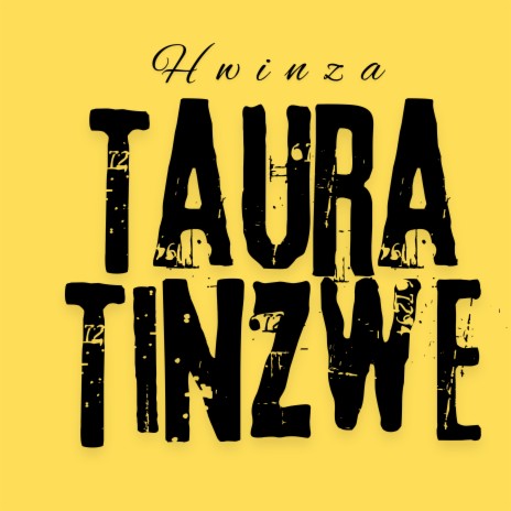 Taura Tinzwe | Boomplay Music