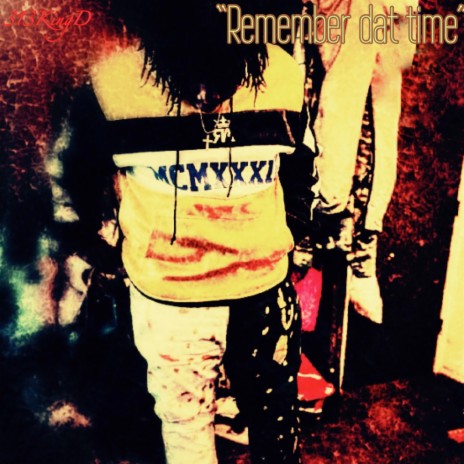 Remember dat time | Boomplay Music