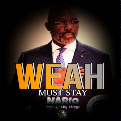 Weah Must Stay | Boomplay Music