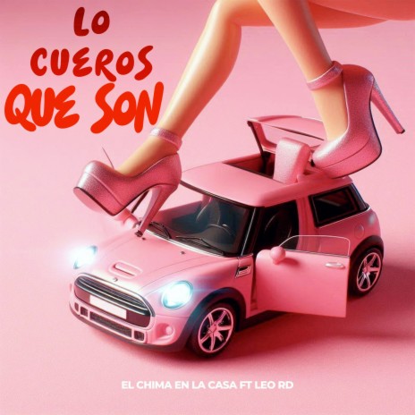 Lo Cuero Que Son ft. LEO RD | Boomplay Music