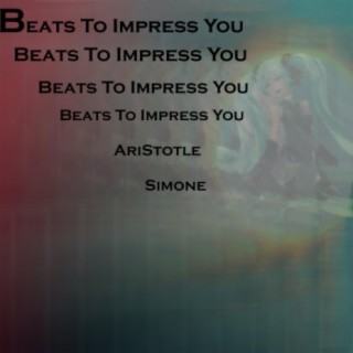 Beats To Impress You With