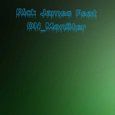 Rick James (feat. Dn_mon$ter) | Boomplay Music