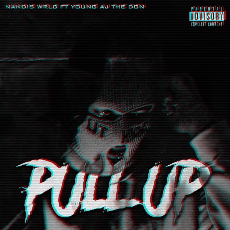 Pull Up ft. Young AJ The Don | Boomplay Music