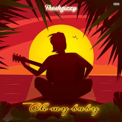 oh my baby | Boomplay Music