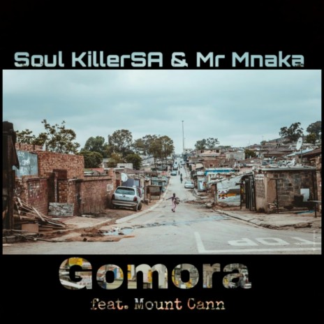 Gomora ft. Mr Mnaka & Mount Cann