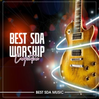 Best SDA Worship Compilation