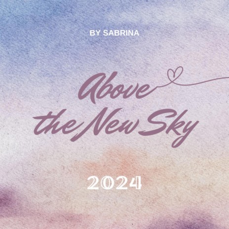 Above the new sky | Boomplay Music