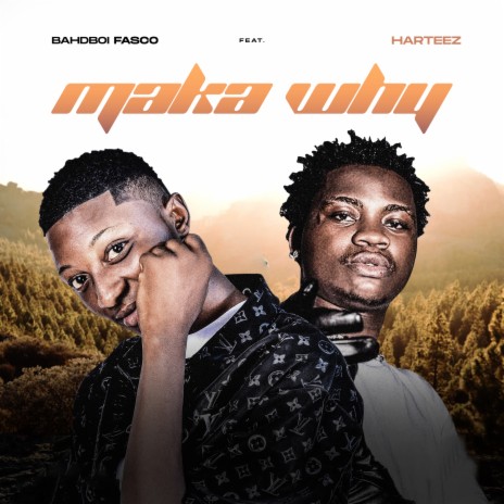 Maka Why ft. Harteez | Boomplay Music