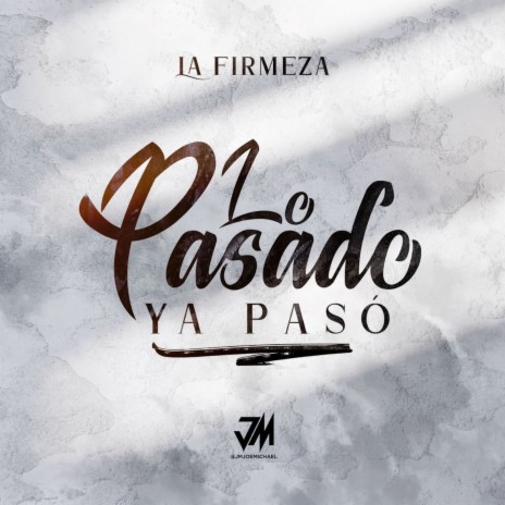 Lo Pasado Ya Paso ft. Joe Michael Martinez | Boomplay Music