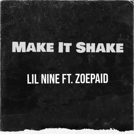 Make It Shake ft. ZoePaid | Boomplay Music