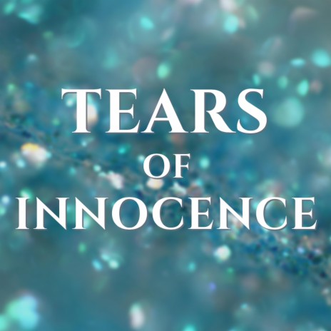 Tears Of Innocence